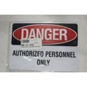 DANGER SIGN 10x7 AUTHORIZED PERS ONLY